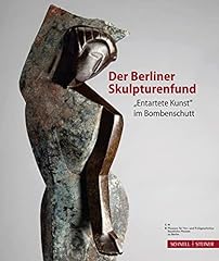 Berliner skulpturenfund entart gebraucht kaufen  Wird an jeden Ort in Deutschland