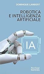 Robotica intelligenza artifici usato  Spedito ovunque in Italia 