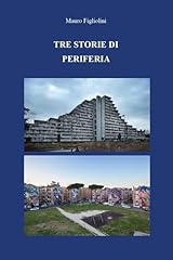 Tre storie periferia usato  Spedito ovunque in Italia 