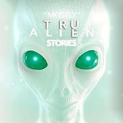 Mostly true alien for sale  Delivered anywhere in USA 