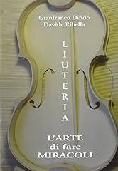 Liuteria. arte fare usato  Spedito ovunque in Italia 