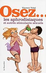 Osez aphrodisiaques stimulants d'occasion  Livré partout en France
