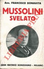 Mussolini svelato. origine usato  Spedito ovunque in Italia 