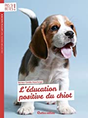 éducation positive chiot d'occasion  Livré partout en France