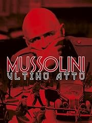 Mussolini ultimo atto usato  Spedito ovunque in Italia 