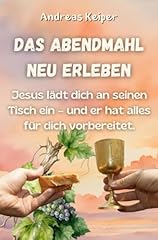 Abendmahl neu erleben gebraucht kaufen  Wird an jeden Ort in Deutschland