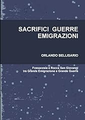 Sacrifici guerre emigrazioni usato  Spedito ovunque in Italia 