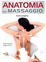 Anatomia del massaggio. usato  Spedito ovunque in Italia 