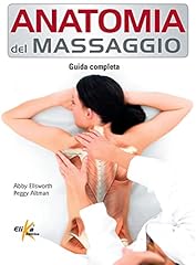 Anatomia del massaggio. usato  Spedito ovunque in Italia 