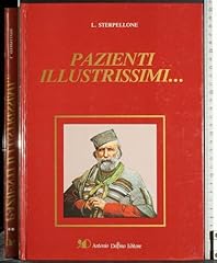 Pazienti illustrissimi usato  Spedito ovunque in Italia 