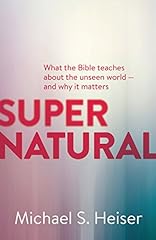 Supernatural: What the Bible Teaches About the Unseen for sale  Delivered anywhere in Canada