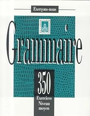 Grammaire 350 exercices d'occasion  Livré partout en France