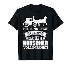 Shirt kutscher geschenk gebraucht kaufen  Wird an jeden Ort in Deutschland