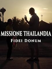 Missione thailandia fidei usato  Spedito ovunque in Italia 
