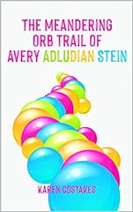 The Meandering Orb Trail of Avery Adludian Stein: A for sale  Delivered anywhere in Canada