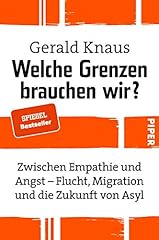 Welche Grenzen brauchen wir?: Zwischen Empathie und gebraucht kaufen  Wird an jeden Ort in Deutschland