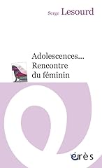 Adolescences... rencontre fém d'occasion  Livré partout en France