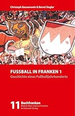Fußball franken geschichte gebraucht kaufen  Wird an jeden Ort in Deutschland