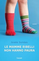 Mamme ribelli non usato  Spedito ovunque in Italia 