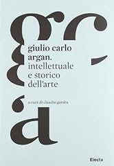 Giulio carlo argan. usato  Spedito ovunque in Italia 