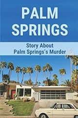 Palm springs story for sale  Delivered anywhere in USA 