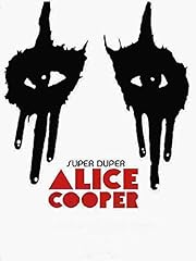 Alice cooper super for sale  Delivered anywhere in UK