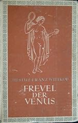 Frevel venus legende gebraucht kaufen  Wird an jeden Ort in Deutschland