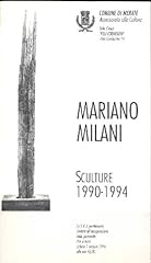 Mariano Milani Sculture 1990-1994, usato usato  Spedito ovunque in Italia 