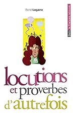 Locutions proverbes autrefois d'occasion  Livré partout en France