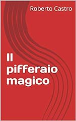 Pifferaio magico usato  Spedito ovunque in Italia 