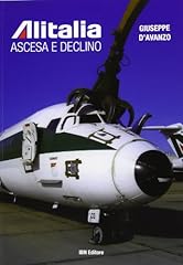 Alitalia. ascesa declino usato  Spedito ovunque in Italia 