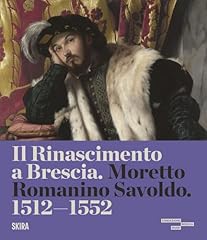 Rinascimento brescia. moretto usato  Spedito ovunque in Italia 