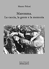 Maremma. caccia gente usato  Spedito ovunque in Italia 
