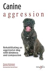 Canine aggression rehabilitati for sale  Delivered anywhere in UK