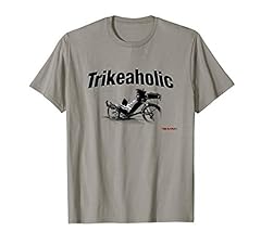 Trikeaholic Recumbent Trike Tee Shirt for sale  Delivered anywhere in USA 