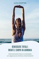 Benessere totale mente usato  Spedito ovunque in Italia 