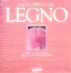 Enciclopedia del legno. usato  Spedito ovunque in Italia 