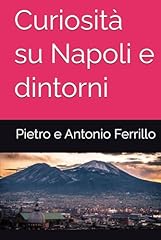 Curiosità napoli dintorni usato  Spedito ovunque in Italia 