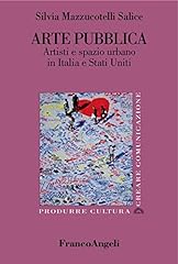 Arte pubblica. artisti usato  Spedito ovunque in Italia 