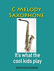 C Melody Saxophone: It's What the Cool Kids Play: Wide-Ruled for sale  Delivered anywhere in Canada