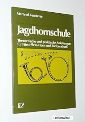Jagdhornschule theoretische pr gebraucht kaufen  Wird an jeden Ort in Deutschland