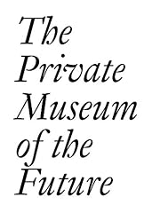 Private museum future for sale  Delivered anywhere in USA 