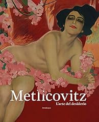 Metlicovitz. arte del usato  Spedito ovunque in Italia 