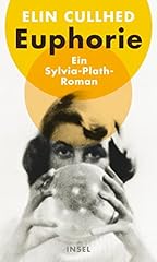 Euphorie sylvia plath gebraucht kaufen  Wird an jeden Ort in Deutschland