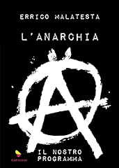 Anarchia. nostro programma. usato  Spedito ovunque in Italia 