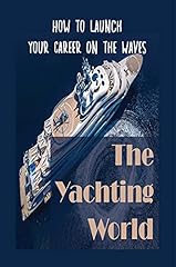 Yachting launch career for sale  Delivered anywhere in UK