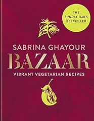 Bazaar: Vibrant vegetarian and plant-based recipes: for sale  Delivered anywhere in UK