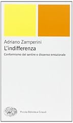 Indifferenza. conformismo del usato  Spedito ovunque in Italia 