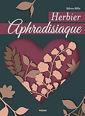 Herbier aphrodisiaque d'occasion  Livré partout en Belgiqu