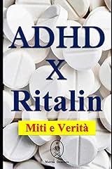 Adhd ritalin miti usato  Spedito ovunque in Italia 